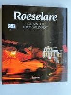 boek : "Roeselare" van Stefaan Beel & Ferdy Callewaert, Boeken, Ophalen of Verzenden, Zo goed als nieuw