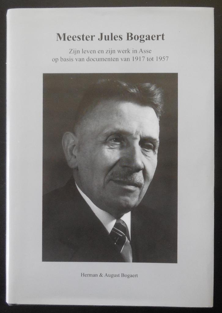 ASSE - Meester Jules Bogaert - H. & A. Bogaert - 2007, Boeken, Geschiedenis | Stad en Regio, Zo goed als nieuw, Ophalen of Verzenden