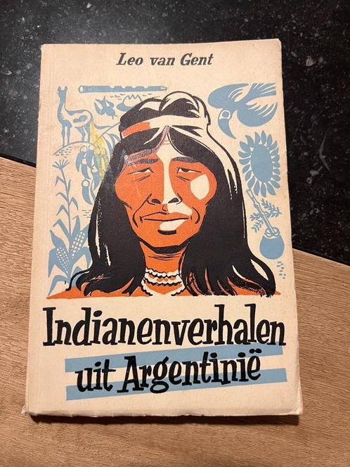 Indianenverhalen uit Argentinië - Leo Van Gent, Boeken, Sprookjes en Fabels, Gelezen, Ophalen of Verzenden