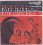 Digno Garcia – Pays Tropical / Pre Gonera – Single, 7 pouces, Pop, Utilisé, Enlèvement ou Envoi