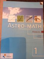 Astromath 1 Manuel Plantyn Danel Delcroix, Livres, Enseignement secondaire inférieur, Mathématiques A, Danel Delcroix Demuynck Hugo