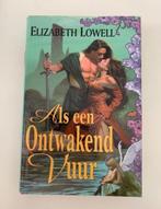 een ontwakend vuur, Elizabeth Lowell, hardcover met stofoms, Boeken, Ophalen of Verzenden, Gelezen