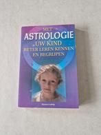 Met astrologie uw kind beter leren kennen en begrijpen, Boeken, Esoterie en Spiritualiteit, Gelezen, Achtergrond en Informatie