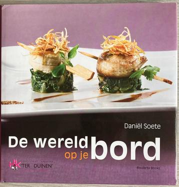 DANIEL SOETE - De wereld op je bord (in vier seizoenen) beschikbaar voor biedingen
