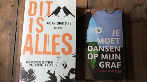 Aidan Chambers - Dit is alles & Je moet dansen op mijn graf, Boeken, Kinderboeken | Jeugd | 13 jaar en ouder, Zo goed als nieuw