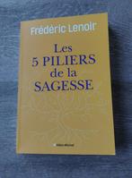 Livre "Les 5 piliers de la sagesse" de Frédéric Lenoir, Livres, Philosophie, Enlèvement ou Envoi, Frédéric Lenoir, Général, Comme neuf