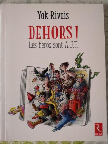 Dehors ! Les héros sont A.J.T., Enlèvement, Europe autre, Neuf, Yak Rivais