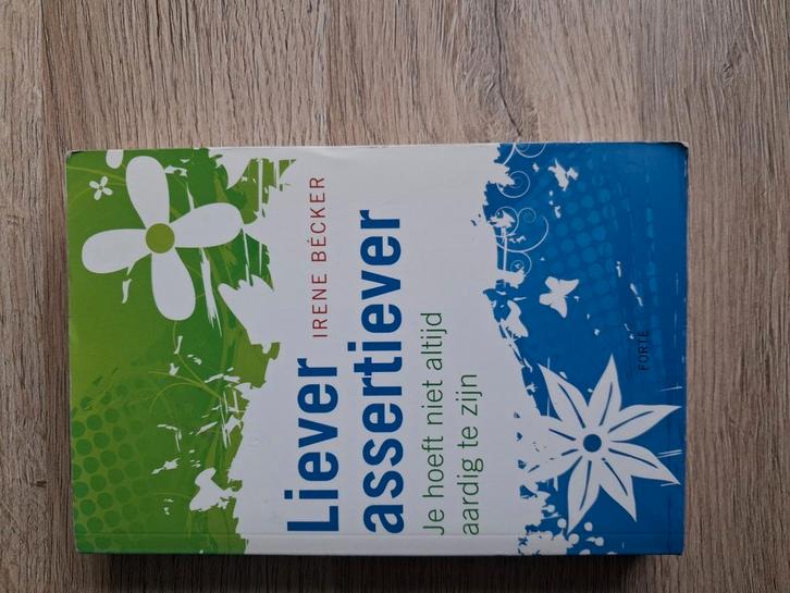 Irene Becker - Liever assertiever, Boeken, Psychologie, Zo goed als nieuw, Ophalen of Verzenden