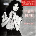 Vinyl, 7"   -   La Toya Jackson – If You Feel The Funk, Cd's en Dvd's, Vinyl | Overige Vinyl, Ophalen of Verzenden, Overige formaten