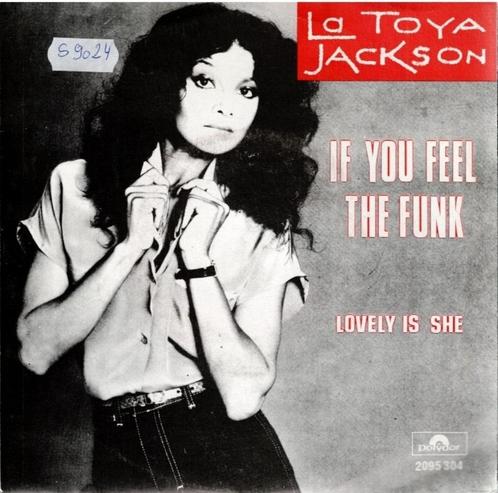 Vinyl, 7"   -   La Toya Jackson – If You Feel The Funk, Cd's en Dvd's, Vinyl | Overige Vinyl, Overige formaten, Ophalen of Verzenden