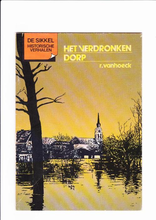 Historische verhalen  : Het verdronken dorp – Vanhoeck Roger, Livres, Livres pour enfants | Jeunesse | 10 à 12 ans, Non-fiction