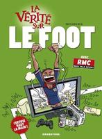 La vérité sur... Le foot T49 EO, Neuf, Enlèvement ou Envoi, Une BD, Monsieur B