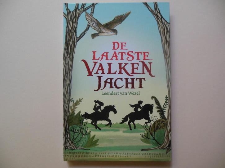 De Laatste Valkenjacht - Leendert van Wezel - Nieuw!, Boeken, Kinderboeken | Jeugd | 10 tot 12 jaar, Nieuw, Fictie, Ophalen of Verzenden