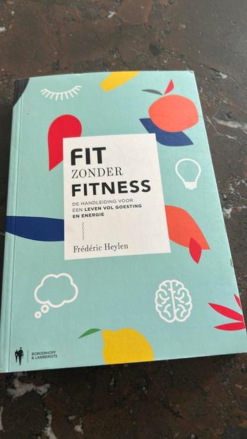 Frédéric Heylen - Fit zonder Fitness beschikbaar voor biedingen