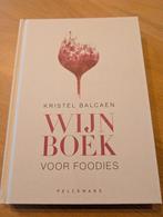 Kristel Balcaen - Livre de vins pour gourmets, Enlèvement ou Envoi, Neuf, Kristel Balcaen