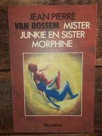 Jean Pierre Van Rossem, Mister Junkie En Sister Morphine, Boeken, Literatuur, Gelezen, Ophalen of Verzenden, Jean Pierre Van Rossem