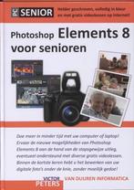 Handboek: PC Senior: Photoshop Elements 8 voor senioren, Gelezen, Software, Victor Peters, Ophalen of Verzenden