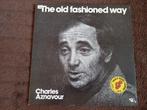 Vinyle LP Charles Aznavour À l'ancienne Pop Chanson, 12 pouces, Enlèvement ou Envoi