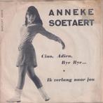 Anneke Soetaert – Ciao, adieu, bye bye - Single, Cd's en Dvd's, Gebruikt, 7 inch, Single, Ophalen of Verzenden