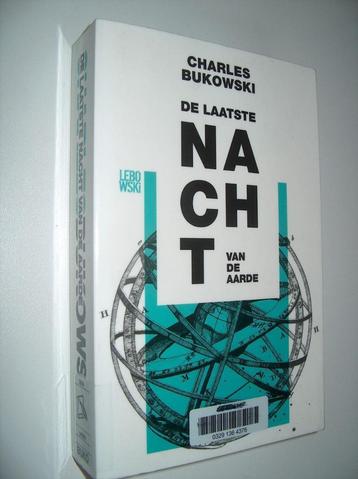 Charles Bukowski - De laatste nacht van de aarde beschikbaar voor biedingen