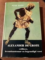 Alexander de Grote: Veldheer, levenskunstenaar en begenadigd, Ophalen of Verzenden, Gelezen, Peter Bamm, Politiek