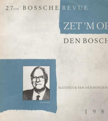 Zet 'm op, Den Bosch : 27ste Bossche revue beschikbaar voor biedingen