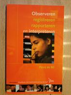 Observeren, registreren rapporteren en interpreteren, Boeken, Ophalen of Verzenden, Zo goed als nieuw, Petra de Bil