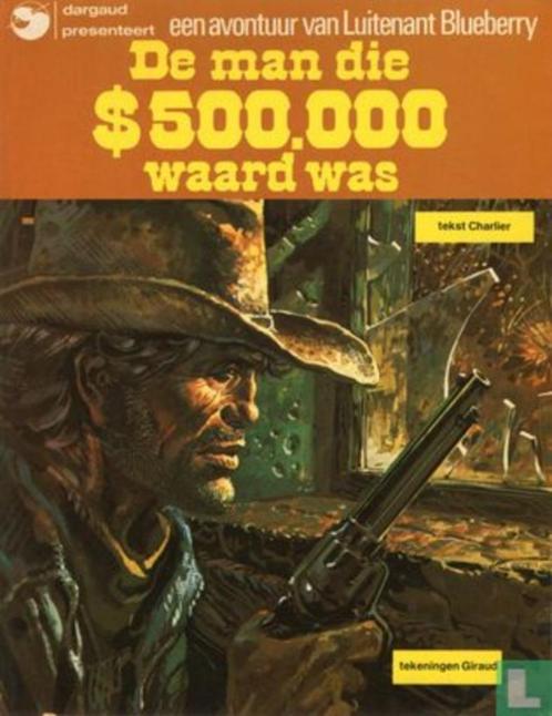 Blueberry n°13 De man die $500000 waard was (1 druk) Giraud, Boeken, Stripverhalen, Zo goed als nieuw, Eén stripboek, Ophalen of Verzenden