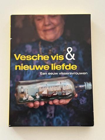 Vesche Vis & Nieuwe Liefde - Een eeuw vissersvrouwen  beschikbaar voor biedingen
