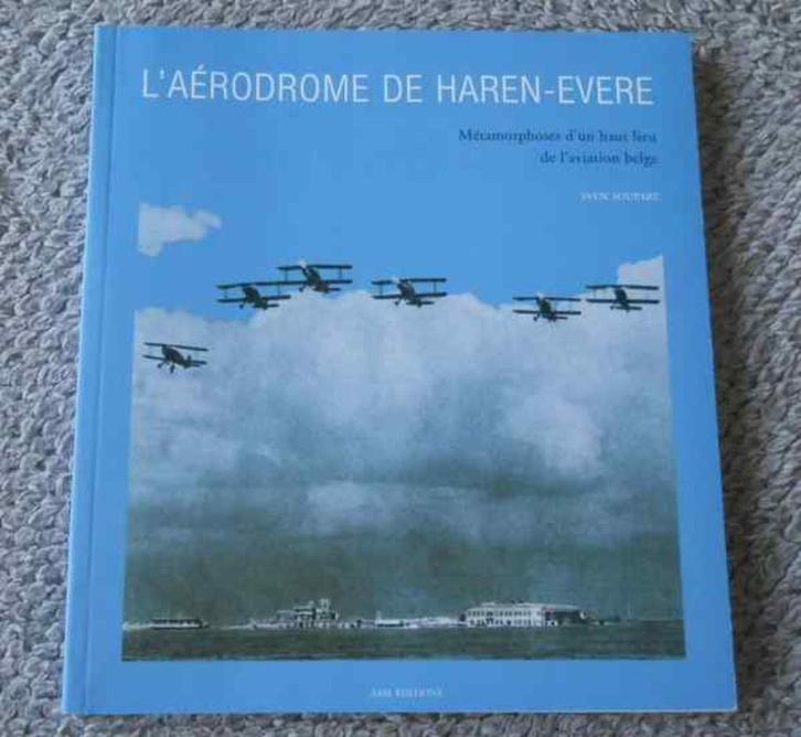 L' aérodrome de Haren - Evere - Bruxelles, Boeken, Oorlog en Militair, Gelezen, Luchtmacht, Ophalen of Verzenden