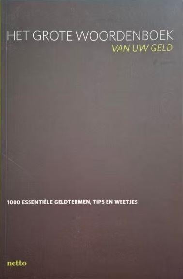 Art. 973 NETTO | De Tijd - Het Grote Woordenboek van Uw Geld, Livres, Enlèvement ou Envoi, Néerlandais, Mediafin/Dexia, Comme neuf