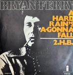 Brian ferry - a hard rain’s a gonna fall - 2 H B (7” vinyl ), Cd's en Dvd's, Vinyl | Hardrock en Metal, Ophalen of Verzenden, Gebruikt