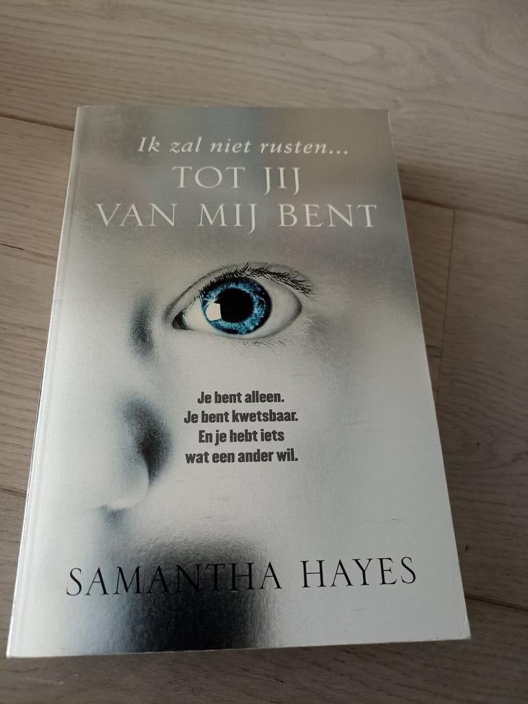 Samantha Hayes - Tot jij van mij bent, Ophalen, Samantha Hayes