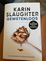 Karin Slaughter - Gewetenloos, Karin Slaughter, Ophalen of Verzenden, Zo goed als nieuw