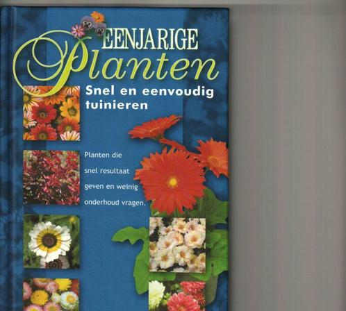 Eenjarige planten snel en eenvoudig tuinieren larry hodgson, Boeken, Wonen en Tuinieren, Zo goed als nieuw, Ophalen of Verzenden