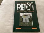 DE FRIETKOTcultuur - Het laatste boek over België, Ophalen of Verzenden