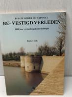 BE- vestigd verleden 1000 jaar versterkingskunst in België, Ophalen of Verzenden, Zo goed als nieuw