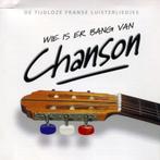 766 - WIE IS ER BANG VAN CHANSON - DE TIJDLOZE FRANSE -NIEUW, Verzenden, Nieuw in verpakking, Pop