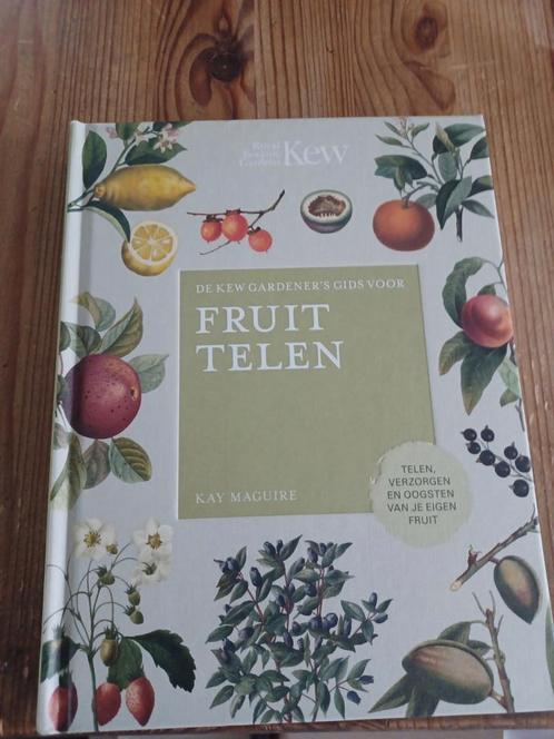 Kay Maguire - De Kew Gardener's gids voor Fruit Telen, Livres, Nature, Neuf, Enlèvement ou Envoi