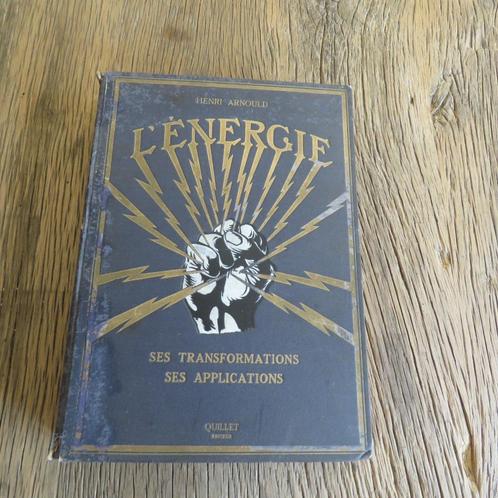 L'Energie ses transformations ses applications Henri Arnould, Antiek en Kunst, Antiek | Boeken en Manuscripten, Ophalen of Verzenden