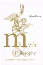 Myth and Philosophy from the Presocratics to Plato, Livres, Philosophie, Utilisé, Enlèvement ou Envoi