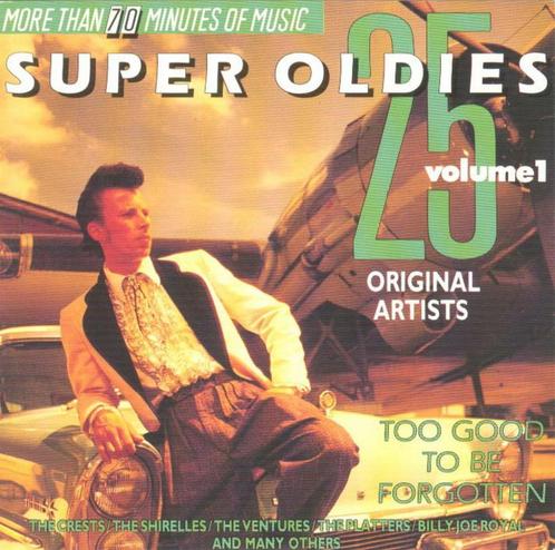 CD * 25 SUPER OLDIES - Vol. 1 - TOO GOOD TO BE FORGOTTEN, CD & DVD, CD | Pop, Comme neuf, 1960 à 1980, Enlèvement ou Envoi
