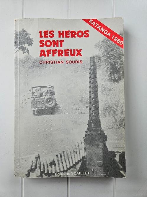 Les héros sont affreux - Katanga 1960, Livres, Histoire & Politique, Utilisé, Enlèvement ou Envoi