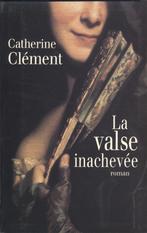 LA VALSE INACHEVÉE, Catherine Clément, Gelezen, Ophalen of Verzenden, België