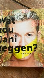 Jani Kazaltzis - Wat zou Jani zeggen?, Boeken, Ophalen, Zo goed als nieuw, Jani Kazaltzis