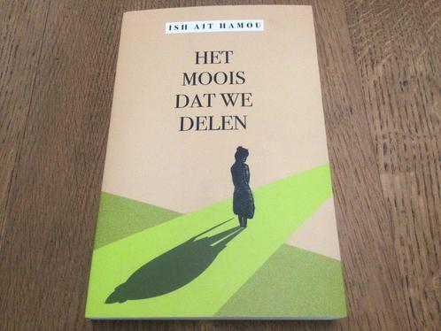 Ish Ait Hamou - Het moois dat we delen - prima staat, Boeken, Literatuur, Zo goed als nieuw, Ophalen