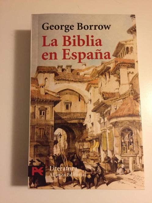 La Biblia en España - George Borrow, Livres, Récits de voyage, Utilisé, Europe, Enlèvement