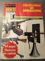 Les documents Hachette Histoire - Mitrailleuses (1976), Livres, Utilisé, Armée de terre, Enlèvement ou Envoi, Deuxième Guerre mondiale