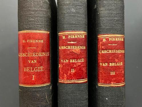 H Pirenne Geschiedenis van België Tome 1 , 2 , 3, Livres, Histoire nationale, Enlèvement ou Envoi