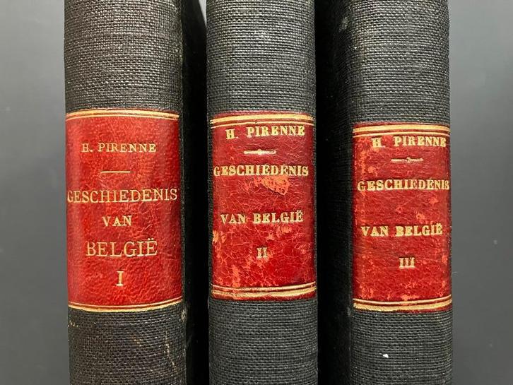 H Pirenne Geschiedenis van België Tome 1 , 2 , 3, Boeken, Geschiedenis | Nationaal, Ophalen of Verzenden